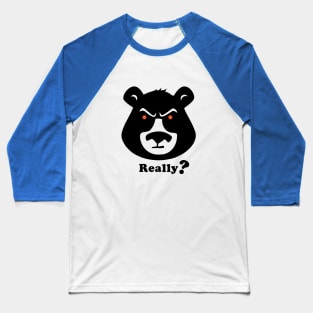 Really? Baseball T-Shirt